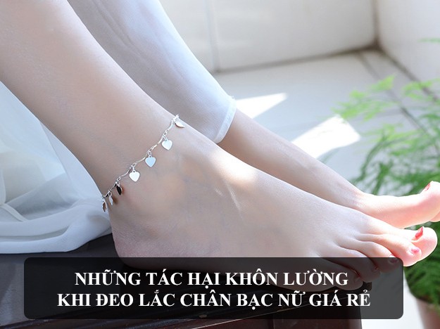 NHUNG TAC HAI KHON LUONG KHI DEO LAC CHAN BAC NU GIA RE