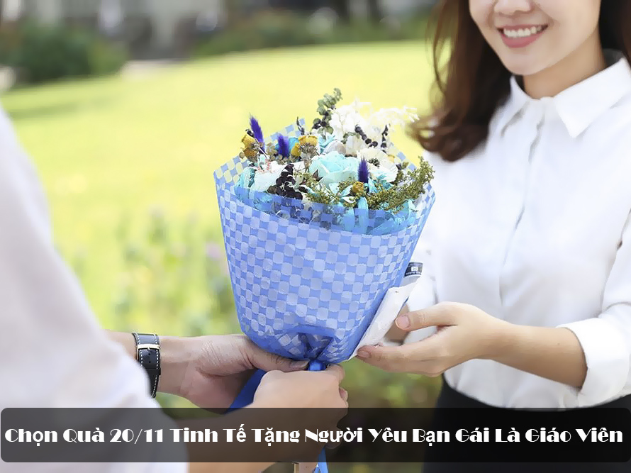 Chon Qua 20 11 Tinh Te Tang Nguoi Yeu Ban Gai La Giao Vien 9