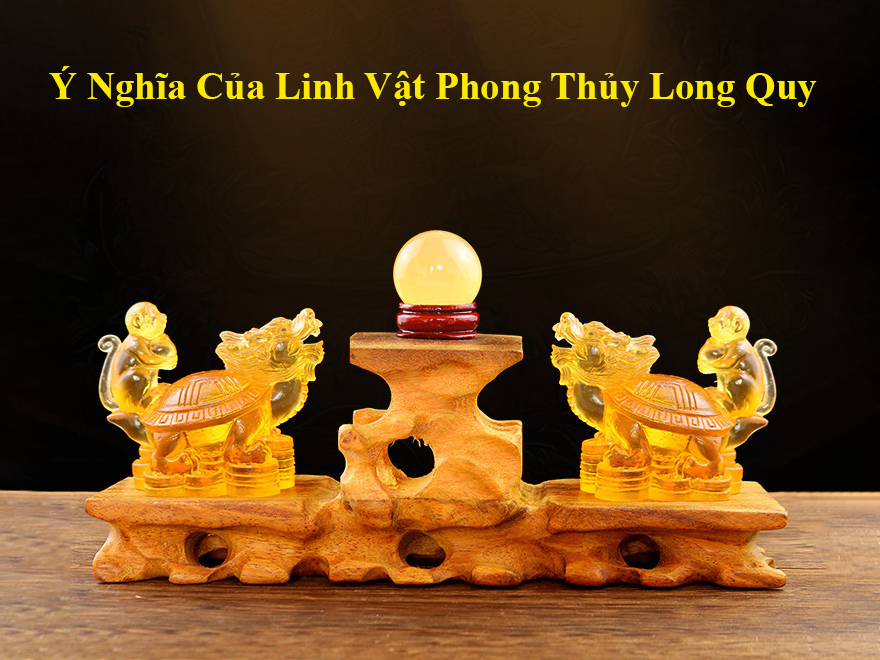 Long Quy La Con Gi Y Nghia Cua Linh Vat Trong Phong Thuy 1
